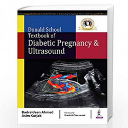 Donald School Textbook Of Diabetic Pregnancy & Ultrasound by AHMED BADRELDEEN, KURJAK ASIM Book-9789352701964