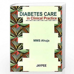 Diabetes Care In Clinical Practice by AHUJA Book-9788171794577