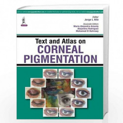 Text And Atlas On Corneal Pigmentation by ALIO JORGE L Book-9789351529064