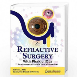 Refractive Surgery With Phakic Iols :Fundamentals And Clinical Practice by ALIO,JORGE Book-9789350259474