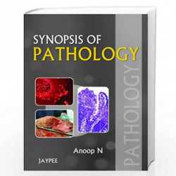 Synopsis of Pathology by ANOOP Book-9789350904756