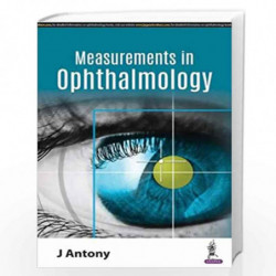 Basic Measurements In Ophthalmology by ANTONY J Book-9789352705481