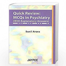 Quick Review: MCQs in Psychiatry (With Explanatory Answers) by ARORA Book-9788180614552