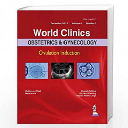 World Clinics Obstetrics & Gynecology Ovulation Induction (Dec.2015,Vol.4,No.2) by ARORA MALA Book-9789352501922