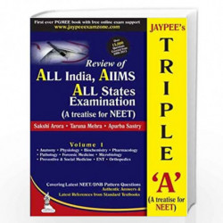 Jaypee'S Triple 'A'Vol.1 (A Treatise For Neet) Review Of All India/Aiims/All State Examination: Includes Questions from All Indi
