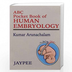 Abc Pocket Book Of Human Embryology by ARUNACHALAM Book-9788180611650