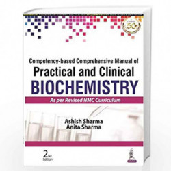 Competency-based Comprehensive Manual of Practical and Clinical Biochemistry (As per Revised NMC Curriculum) by ASHISH SHARMA Bo