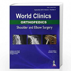 World Clinics Orthopedics: Shoulder And Elbow Surgery (Sept.2014) Vol.1,No.2 by AUSTIN MATTHEW S Book-9789351526001