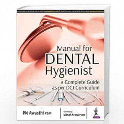 Manual For Dental Hygienist A Complete Guide As Per Dci Curriculum by AWASTHI VSM PN Book-9789352702282
