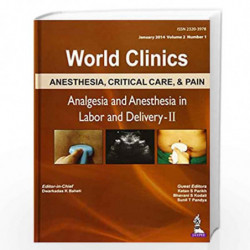 World Clinics:Anesthesia,Critical Care & Pain Analgesia & Anes In Labor And Delivery-11: 2 by BAHETI DWARKADAS K Book-9789351525