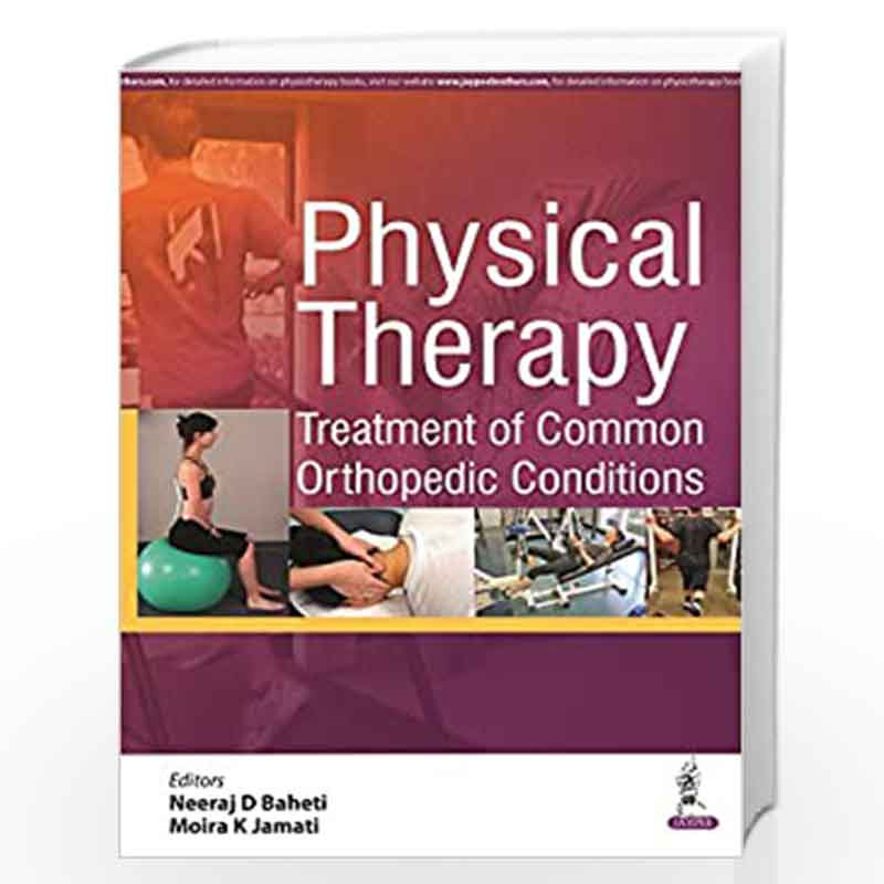 Physical Therapy Treatment Of Common Orthopedic Conditions by BAHETI NEERAJ D Book-9789352501670