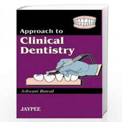 Approach to Clinical Dentistry by BANSAL Book-9788180610240