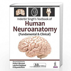Inderbir Singh's Textbook of Human Neuroanatomy (Fundamental and Clinical): (Fundamental & Clinical) by BHUIYAN PRITHA S Book-97