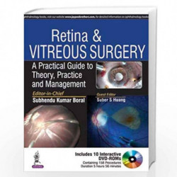 Retina & Vitreous Surgery A Practical Guide To Theory, Practice And Management With 10 Dvd-Roms by BORAL SUBHENDU KUMAR Book-978