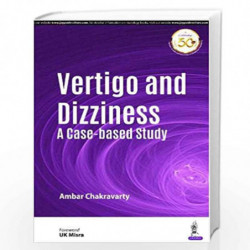 Vertigo & Diziness: A Case-based Approach by CHAKRAVARTY AMBAR Book-9789389188332