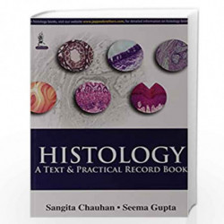 Histology: A Text & Practical Record Book by CHAUHAN SANGITA Book-9789351526544