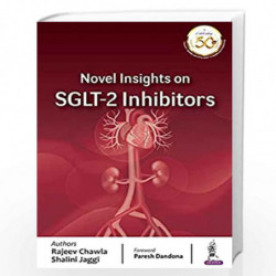 Novel Insights on SGLT-2 Inhibitors by CHAWLA RAJEEV Book-9789352706808