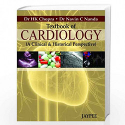 Textbook Of Cardiology(A Clinical & Historical Perspective): A Clinical and Historical Perspective by CHOPRA Book-9789350900819