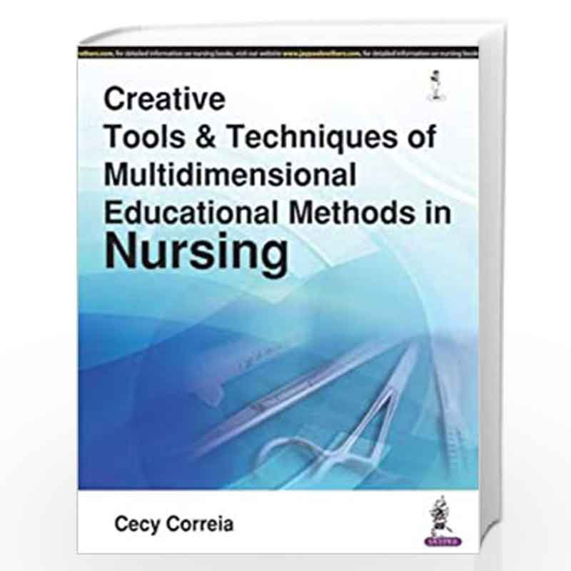 Creative Tools & Techniques Of Multidimensional Educational Methods In Nursing by CORREIA CECY Book-9789386150738