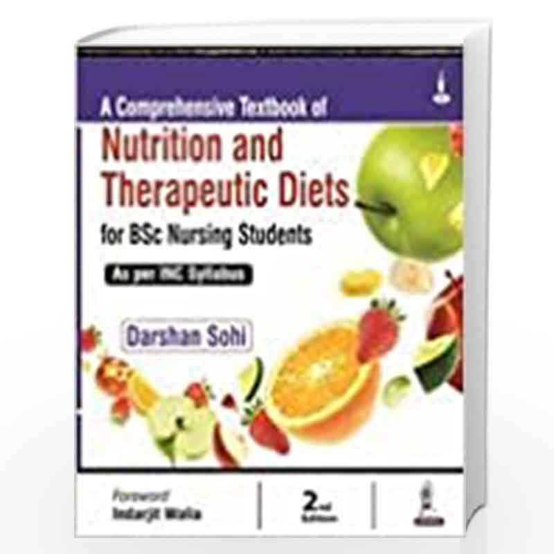 A Comprehensive Textbook Of Nutrition And Therapeutic Diets For Bsc Nursing Students As Per Inc Syll by DARSHAN SOHI Book-978935
