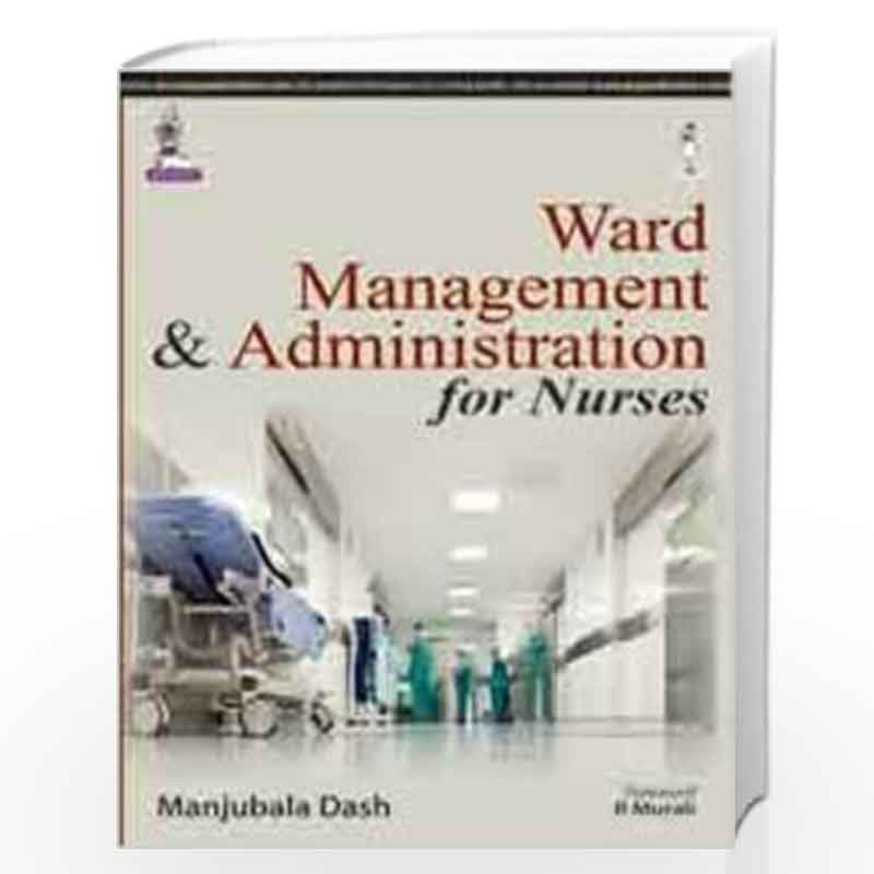 Ward Management & Administration For Nurses by DASH MANJUBALA Book-9789351526100