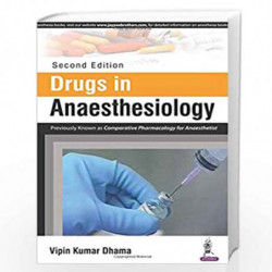 Drugs in Anaesthesiology (Previously Known as Comparative Pharmacology for Anaesthetist) by DHAMA VIPIN KUMAR Book-9789352701254
