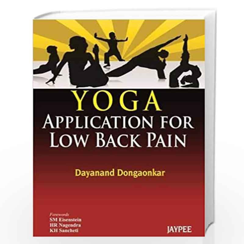 Yoga Application For Low Back Pain by DONGAONKAR DAYANAND Book-9789350903131