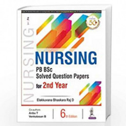 Nursing PB BSc Solved Question Papers for 2nd Year by ELAKKUVANA BHASKARA RAJ D Book-9789390595242