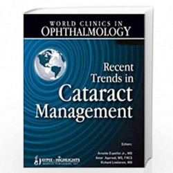 World Clinics In Ophthalmology Recent Trends In Cataract Management Vol.1 by ESPAILLAT Book-9789350903186