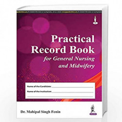 Practical Record Book For General Nursing And Midwifery by FENIN MAHIPAL SINGH Book-9789351529743