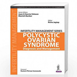 Infertility Management Series Polycystic Ovarian Syndrome Diagnosis And Management: Decoding and Management: 1 by GARCIA-VELASCO