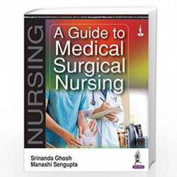 A Guide To Medical Surgical Nursing by GHOSH SRINANDA Book-9789386150561