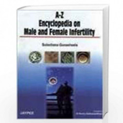 A-Z Encyclopedia on Male and Female Infertility by GUNASHEELA Book-9788180615566