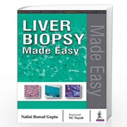 Liver Biopsy Made Easy by GUPTA NALINI BANSAL Book-9789386150264