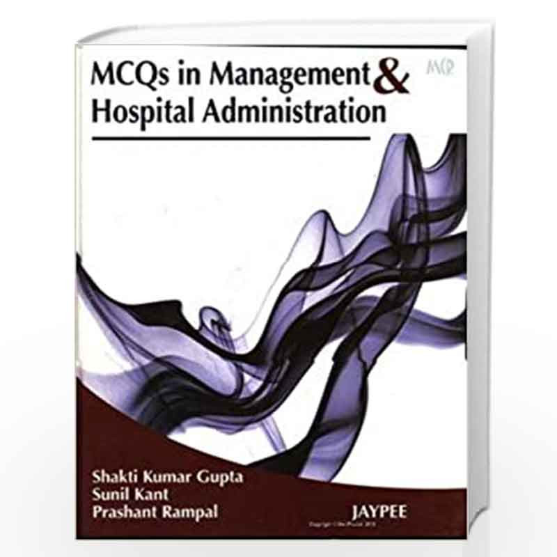 Mcqs In Management & Hospital Administration by GUPTA SHAKTI Book-9789380704418