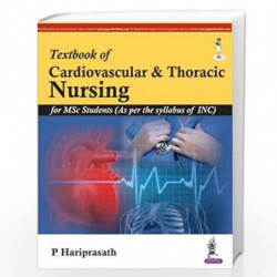 Textbook Of Cardiovascular & Thoracic Nursing As Per The Inc Syllabus For Msc Students by HARIPRASATH P Book-9789352500574