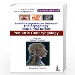 Sataloff's Comprehensive Tb.of Otolaryngology Head&Neck Surgery Pediatric Otolaryngology Vol.6 (Sataloff's Comprehensive Textboo