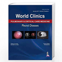 World Clinics Pulmonary & Critical Care Medicine Pleural Diseases (Jan 2017,Vol.5,No.1): Volume 5, Number 1 by JINDAL SURINDER K