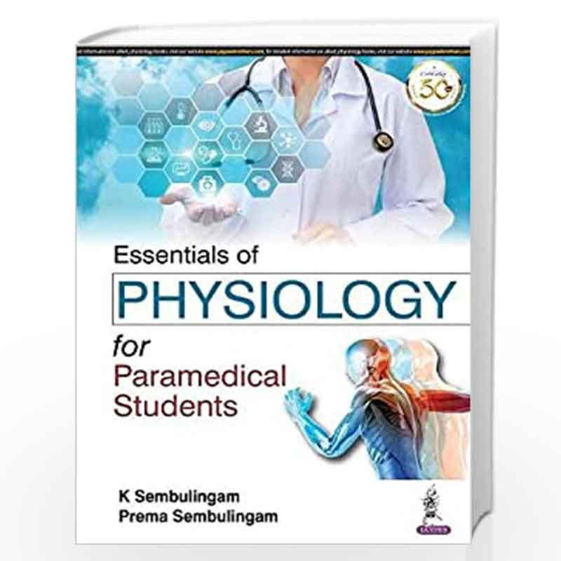 Essentials of Physiology for Paramedical Students by K SEMBULINGAM Book-9789350251164