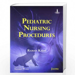 (Old)Pediatric Nursing Procedures by KALIA RAMAN Book-9789351526230