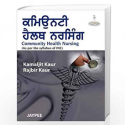Community Health Nursing (As Per The Syllabus Of Inc)Punjabi by KAUR KAMALJIT Book-9789350903070