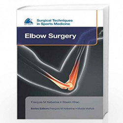 Surgical Techniques In Sports Medicine Elbow Surgery (Efost Surgical Techniques in Sports Medicine) by KELBERINE FRANCOIS M Book