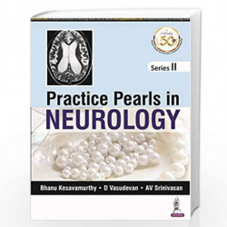 Practice Pearls In Neurology (Series II) by KESAVAMURTHY BHANU Book-9789352705580