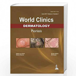World Clinics: Dermatology: Psoriasis: Volume 2, Number 1: 1-Feb by KHANNA NEENA Book-9789351529279