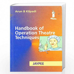 Handbook Of Operation Theatre Technique by KILPADI Book-9788180613203