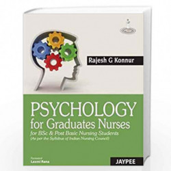 Psychology For Graduate Nurses (Bsc Nursing, Post Basic Nursing): For BSc Nursing, Post Basic Nursing by KONNUR Book-97893509020