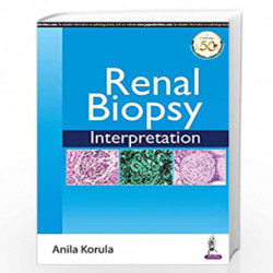Renal Biopsy Interpretation by KORULA ANILA Book-9789352706006