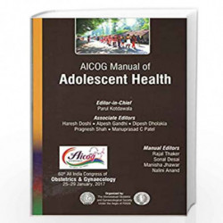 AICOG Manual of Adolescent Health by KOTDAWALA PARUL Book-9789386322630