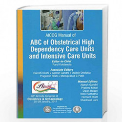 AICOG Manual of ABC of Obstetrical High Dependency Care Units and Intensive Care Units by KOTDAWALA PARUL Book-9789386322609