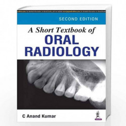 A Short Textbook of Oral Radiology by KUMAR C ANAND Book-9789352702084